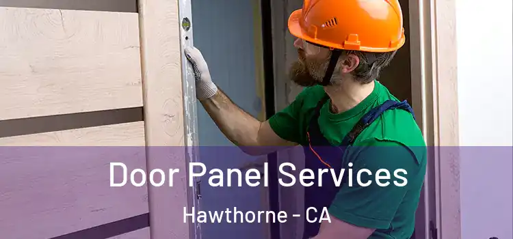 Door Panel Services Hawthorne - CA