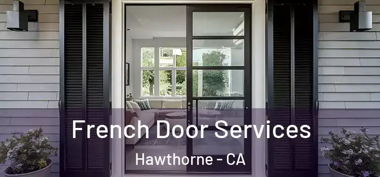 French Door Services Hawthorne - CA
