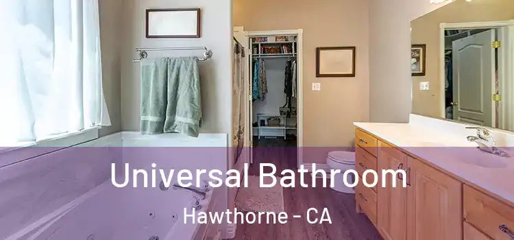 Universal Bathroom Hawthorne - CA